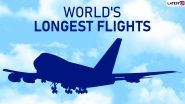 As Qantas #QF7879 Completes World's Longest 19-Hour Flight, Here Are Other 10 Longest Non-Stop Flights in the World