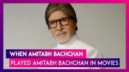 Amitabh Bachchan Birthday Special: 10 Times Big B Played Himself On Screen