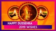 Dussehra 2019 Wishes: WhatsApp Messages, Ravan Dahan Images, Greetings and SMS For Vijayadashami