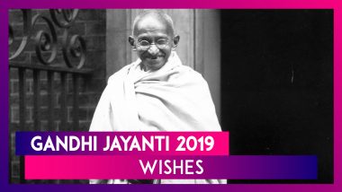 Gandhi Jayanti 2019 Wishes: WhatsApp Messages, Quotes & SMS to Send on His 150th Birth Anniversary