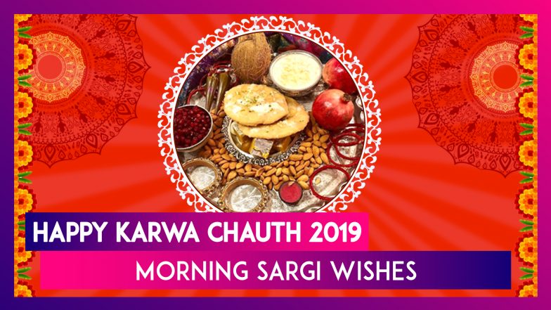Happy Sargi Wishes: Karwa Chauth Morning Messages to Share on Karvachauth 2019