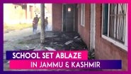 Jammu & Kashmir: School Set Ablaze In Kulgam