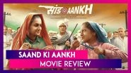 Saand Ki Aankh Movie Review: Taapsee Pannu, Bhumi Pednekar's Film is Delightful