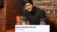 Bigg Boss 13: Sidharth Shukla 'Shamed' On Twitter By Netizens, '#ShameOnSiddharthShukla' Trends On Twitter