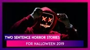 Halloween 2019: Short One and Two-Liner Horror Stories To Make Spook-Fest Creepier