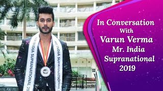 Hear From Varun Verma, Winner of Mr. India Supranational 2019 About His Passion For Fitness