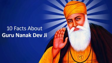 Guru Nanak Jayanti 2019: 10 Facts To Know About Sikh's First Guru on His 550th Birth Anniversary