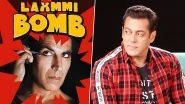 Akshay Kumar Confirms Laxmmi Bomb as his Eid 2020 Release, Will Clash with Salman Khan's Radhe