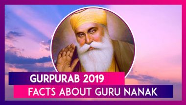 Gurupurab 2019: 10 Facts About First Sikh Guru Nanak Dev Ji Ahead of Parkash Utsav