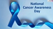National Cancer Awareness Day 2019: History and Significance of the Day Dedicated to Spreading Awareness About the Fatal Disease