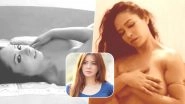 Malisha Heena Khan and Ishika Borah Post Nude Photos to Support Pak Singer Rabi Pirzada! #SupportRabiPirzada Goes Viral