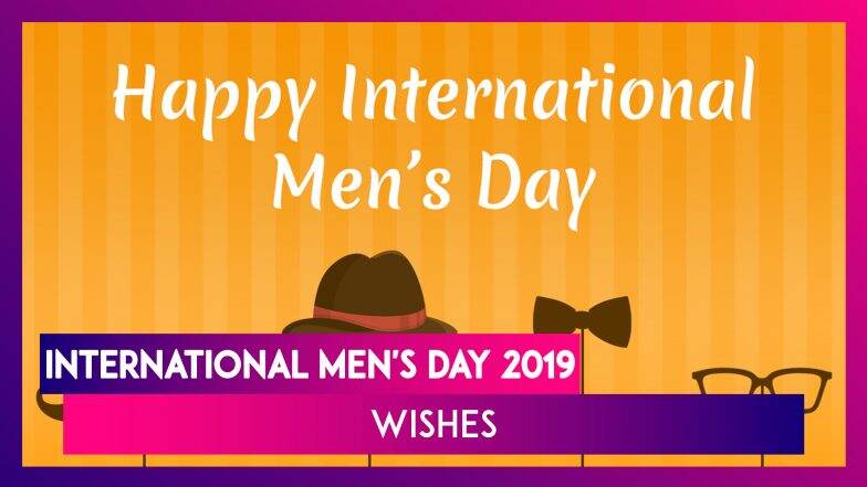 International Men's Day 2019 Greetings: Send WhatsApp Messages, Images ...