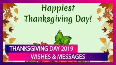 Thanksgiving Day 2019 Messages: Wishes And Quotes to Send Festival Greetings