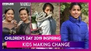 Children&rsquo;s Day 2019: 5 Inspiring Kids Who Are Making Change in the World for Better