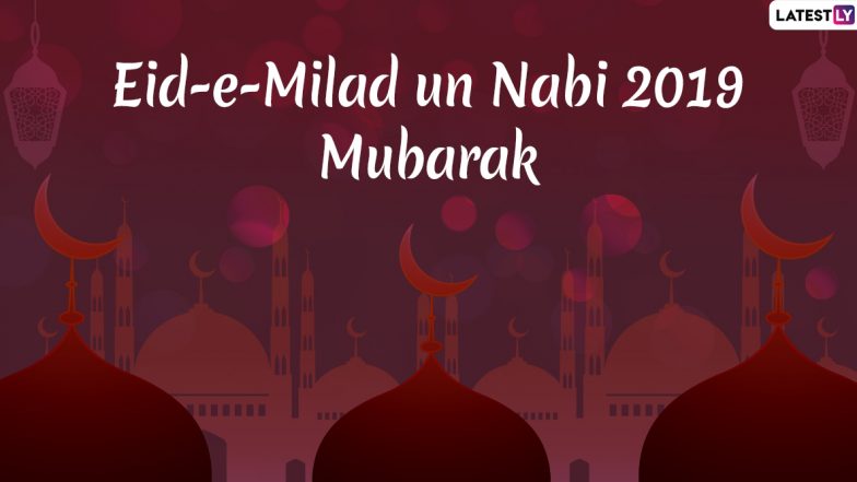 Eid-E-Milad un Nabi 2019 Quotes: Messages, Wishes, Prophet Mohammed’s Sayings to Share on WhatsApp, Facebook, Hike And Instagram on Mawlid
