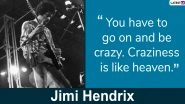 Jimi Hendrix Birth Anniversary: 7 Quotes of the Legendary Musician on Life and Music That are Sure to Leave You Inspired&nbsp;&nbsp;