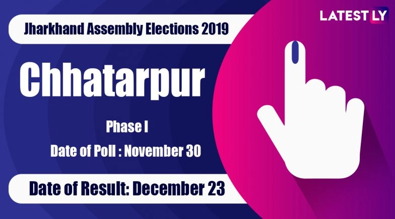 Chhatarpur (SC) Vidhan Sabha Constituency in Jharkhand: Sitting MLA, Candidates For Assembly Polls