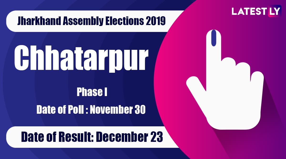 Chhatarpur (SC) Vidhan Sabha Constituency in Jharkhand: Sitting MLA, Candidates For Assembly Elections 2019, Results And Winners Chhatarpur (SC) Vidhan Sabha Constituency in Jharkhand: Sitting MLA, Candidates For Assembly Elections 2019, Results And Winners