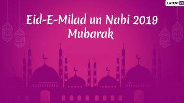 Eid-E-Milad 2019 Wishes in English: Mawlid Mubarak WhatsApp Stickers, Messages, Greetings And Quotes to Share on Prophet Mohammed's Birth Anniversary