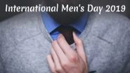 International Men's Day 2019 Date: Theme, History And Objectives of The Day That Promotes Male Well-Being