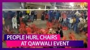 Haridwar: People Hurl Chairs Over Seating Arrangement During Qawwali Event