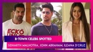 Sidharth Malhotra, John Abraham, Ileana D'Cruz and Other | Celebs Spotted