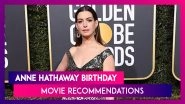 On Anne Hathaway's Birthday, Here Are 7 Movies Starring the Actress to Watch
