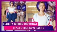 Hailey Bieber&rsquo;s 23rd Birthday: 6 Lesser-Known Things About Justin Bieber&rsquo;s Wife