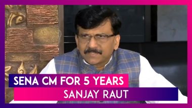 Maharashtra Will Have Shiv Sena CM for Five Years: Sanjay Raut