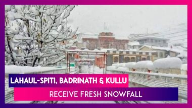 Himachal Pradesh: Lahaul-Spiti, Badrinath And Kullu Receive Fresh Snowfall