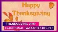 Thanksgiving 2019: Traditional Favourite Recipes You Can Prepare On Turkey Day