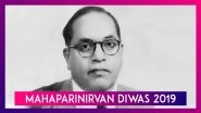 Mahaparinirvan Diwas 2019 Date: Significance Of The Day That Marks Dr BR Ambedkar&rsquo;s Death Anniversary