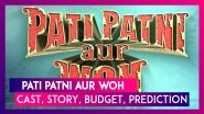 Pati Patni Aur Woh: Cast, Story, Budget, Prediction Of The Kartik Aaryan, Bhumi Pednekar & Ananya Panday Starrer