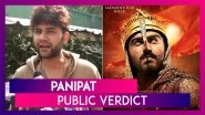 Panipat Public Review: Hear What Fans Have To Say About This Ashutosh Gowariker Directorial