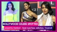 Ananya Panday, Yami Gautam, Mrunal Thakur & Other B-Town Celebs Spotted