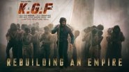 KGF Chapter 2 First Look: A Suave Looking Yash and his 'Army of People' Look Determined to Build a New Empire