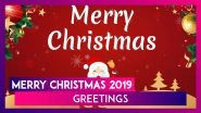 Merry Christmas 2019 Greetings: Wish Happy Holidays 2019 With Beautiful WhatsApp Messages & Quotes