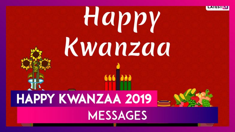 Happy Kwanzaa 2019 Messages: Images, Quotes & Greetings To Send On This Festive Occasion