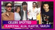 Kareena Kapoor Khan, Alia Bhatt, Kartik Aaryan & Others Seen In The City | Celebs Spotted