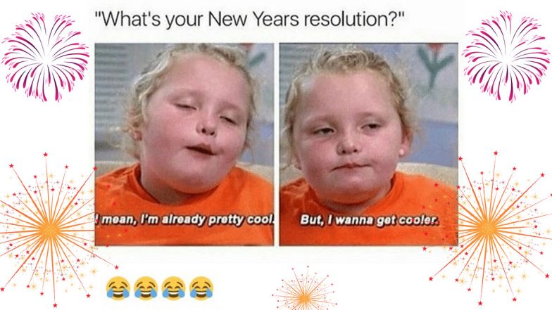 Happy New Year 2020 Funny Memes and Jokes: New Year Resolutions, Who? Hilarious Posts to Make You LOL While You Make the List