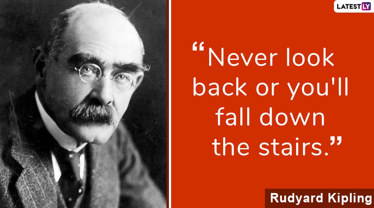 Rudyard Kipling 154th Birth Anniversary: 7 Inspiring Quotes by ‘The ...