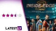 Inside Edge 2 Review: Angad Bedi, Richa Chadha, Vivek Oberoi&rsquo;s Amazon Prime Series Returns in Better Form and Precision