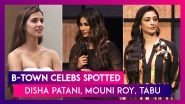 Disha Patani, Mouni Roy, Tabu & Other Bollywood Celebs Spotted