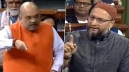 Citizenship Amendment Bill Debate: Asaduddin Owaisi Stokes Row, Says 'Amit Shah's Name Will be Featured With Adolf Hitler, David Ben Gurion If...'