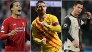 Ballon d&rsquo;Or 2019 Winner Name Predictions: Lionel Messi, Cristiano Ronaldo or Virgil van Dijk, Who Has More Chances of Winning The Award in Paris?
