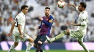 BAR vs RM, El Clasico 2019 Dream11 Prediction: Tips to Pick Best Team for FC Barcelona vs Real Madrid, La Liga 2019-20 Football Match