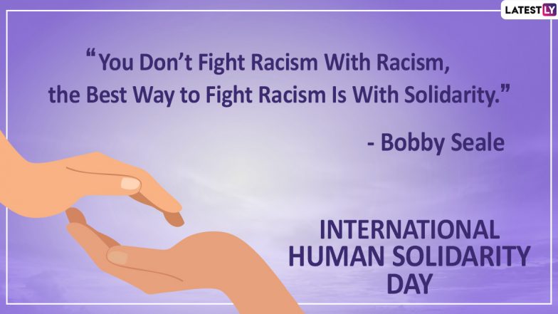 International Human Solidarity Day 2019 Quotes: Memorable Sayings on Solidarity That Is Much Needed in Present Times