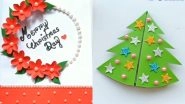 Christmas 2019 Greeting Cards: 5 Beautiful DIY XMas Card Ideas to Make and Wish On The Festival (Watch Videos)