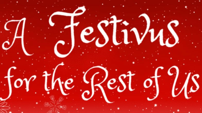 Festivus 2019 Date, Origin and Significance: Here&rsquo;s All About the Festival That Precedes Christmas