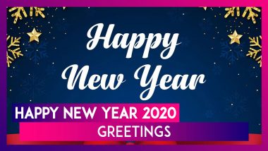 Happy New Year 2020 Greetings: WhatsApp Messages, Facebook Quotes and SMS to Send on New Year's Eve